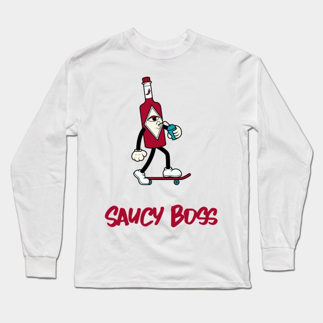 Saucy Boss Long Sleeve T-Shirt by Fresh Sizzle Designs